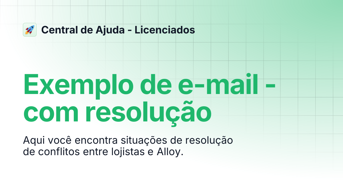Exemplo de e-mail - com resolução | Central de Ajuda - Licenciados